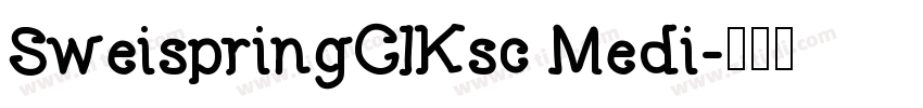 SweispringClKsc Medi字体转换